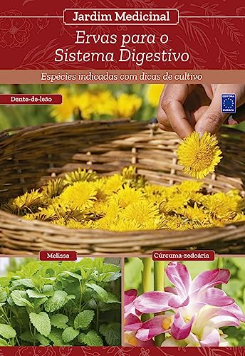 Jardim Medicinal - Volume 5: Ervas para o Sistema Digestivo