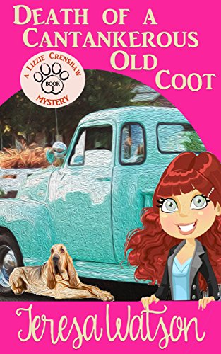 Death of a Cantankerous Old Coot (Lizzie Crenshaw Mysteries Book 1)
