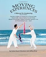 Moving Experiences: A Manual for Awakening 1453634851 Book Cover