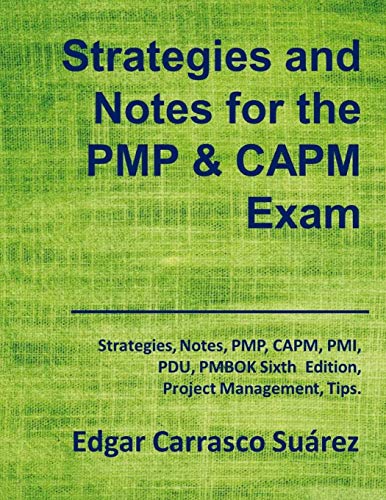 Strategies and Notes for the PMP and CAPM Exam: Strategies, Notes, PMP, CAPM, PMI, Project Managemen PDF Ebook En Ligne