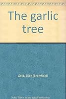 The garlic tree B0006CZ9KS Book Cover