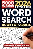 Word Search Book for Adults - Large Print: 5000 New Words - 100 Themed Puzzles with Solutions - Big Print Word Finds for Adults, Teens & Seniors (Large Print Word Search Books)