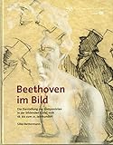 haus bonn mieten  Beethoven im Bild: Die Darstellung des Komponisten in der bildenden Kunst vom 18. bis zum 21. Jahrhundert (Veröffentlichungen des Beethoven-Hauses Bonn - Für Kenner und Liebhaber)