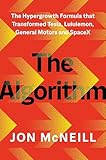 The Algorithm: The Hypergrowth Formula That Transformed Tesla, Lululemon, General Motors, and SpaceX