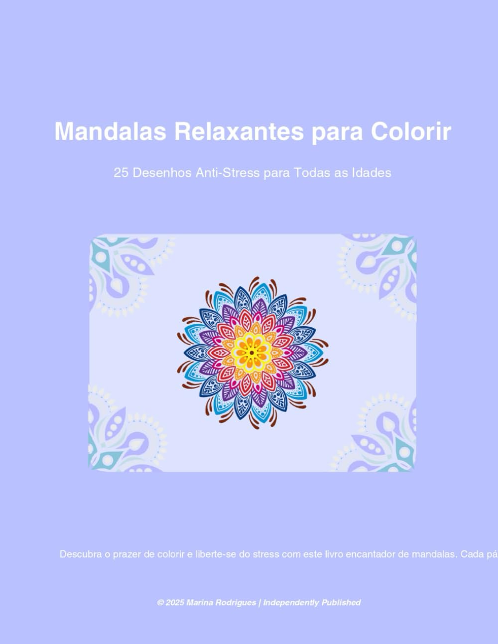 Mandalas Relaxantes para Colorir – 25 Desenhos Anti-Stress para Todas as Idades