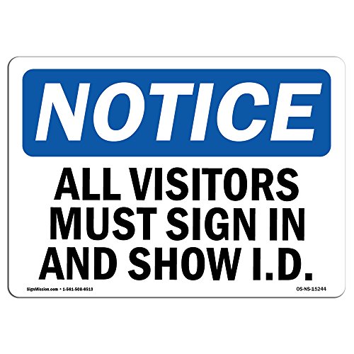 OSHA Notice Sign - Notice All Visitors Must Sign in and Show I.D. | Decal | Protect Your Business, Construction Site | Made in The USA