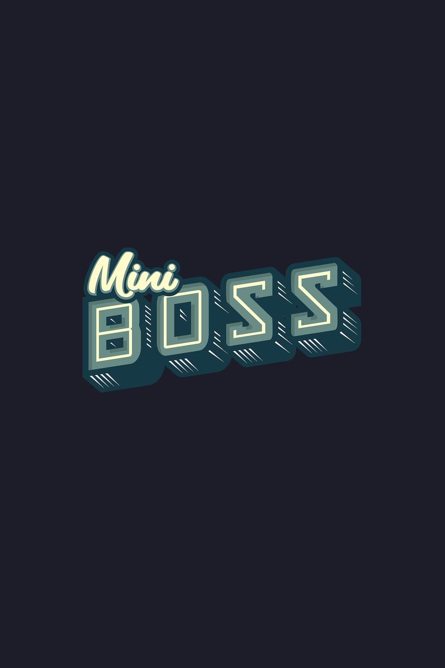 Mini Boss: Blank Lined Journal to Write In - Ruled Writing Notebook
