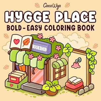 Paperback Hygge Place: Coloring Book for Adults and Teens, Bold and Easy Designs for Relaxation with Cozy Little Corners (Bold & Easy Coloring) Book