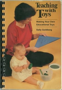 Paperback Teaching With Toys: Making Your Own Educational Toys Book
