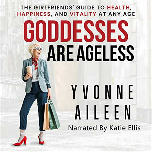 Goddesses Are Ageless by Yvonne Aileen episode artwork