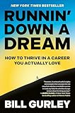 Runnin' Down a Dream: How to Thrive in a Career You Actually Love