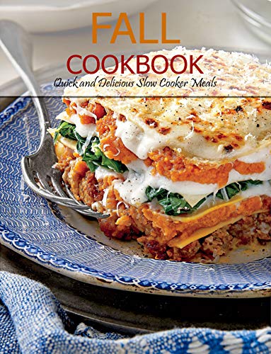 Fall Cookbook: Quick and Delicious Meals