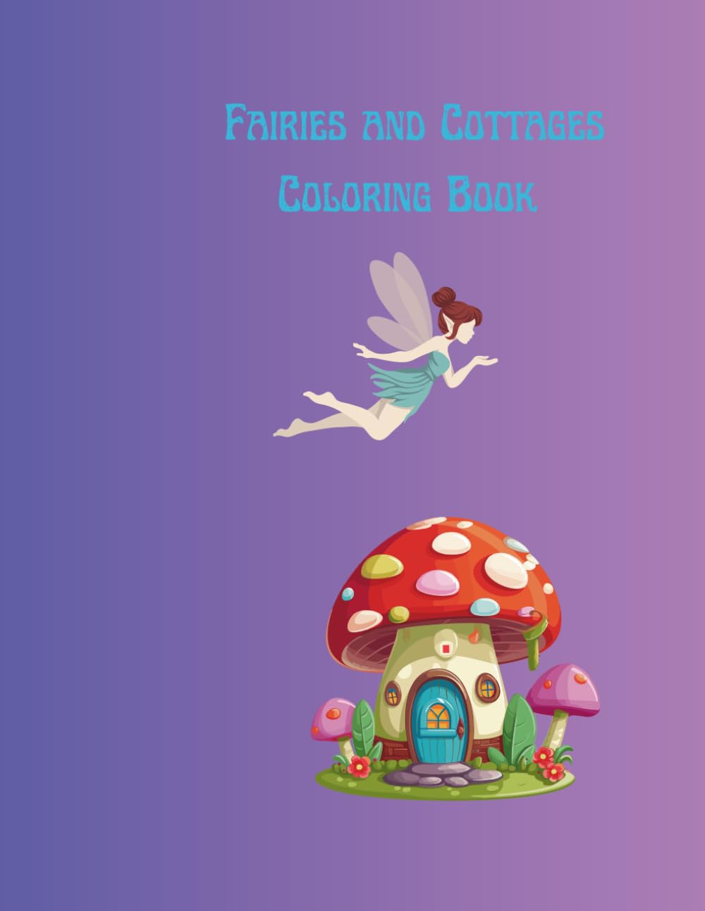 Fairies and Cottages Coloring Book