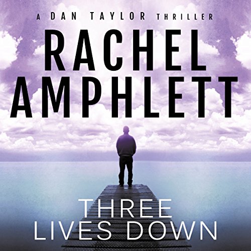 Three Lives Down Audiobook by Rachel Amphlett Three Lives Down Audiobook by Rachel Amphlett