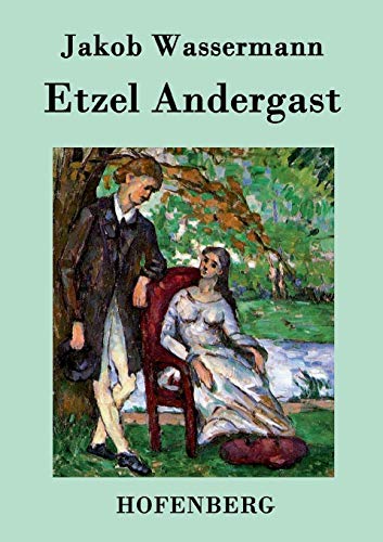Etzel Andergast: Roman (German Edition)