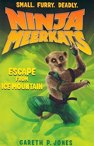 Escape from Ice Mountain: 3 (Ninja Meerkats, 3)