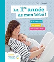 La première année de mon bébé: Mes questions - Nos réponses - Mon coach à la maison 2317007590 Book Cover