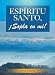 Espíritu Santo, ¡Sopla En Mí!: Aprendiendo los secretos para una vida de poder espiritual (Spanish Edition)