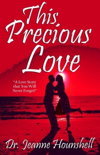 This Precious Love: Jeanne Hounshell: 9780979132230: Amazon.com: Books