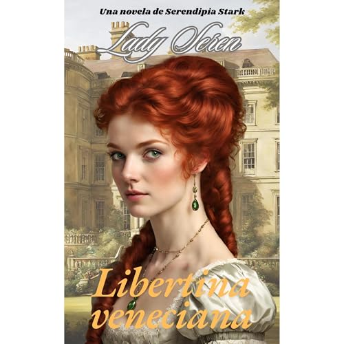 LIBERTINA VENECIANA Audiolibro Por Lady Seren (Serendipia Stark) arte de portada