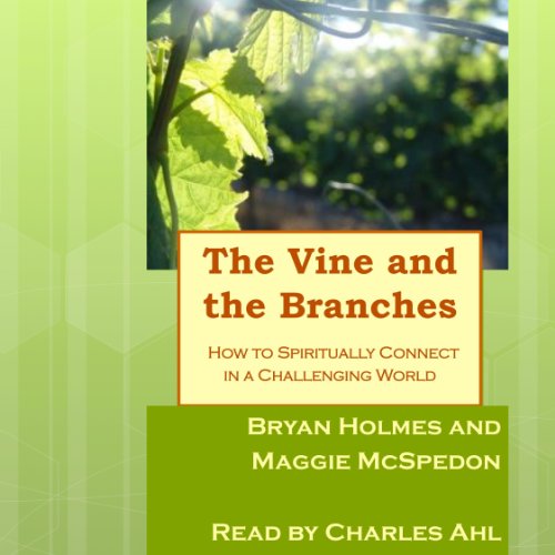 Amazon.co.jp The Vine and the Branches How to Spiritually Connect in
