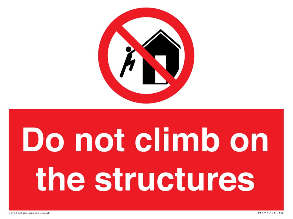 Do not climb on the structures Sign - 200x150mm - A5L