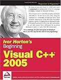 Ivor Horton's Beginning Visual C++ 2005 (Programmer to Programmer)
