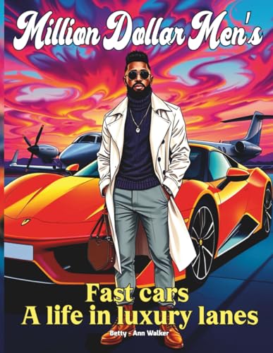 Million Dollar Men's: Fast Cars & A Life in Luxury Lanes | Premiu...