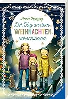 Der Tag, an dem Weihnachten verschwand 3473525758 Book Cover