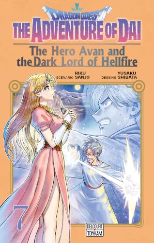 Dragon Quest - The adventure of Daï : The hero Avan and the Dark lord of Hellfire - T.7