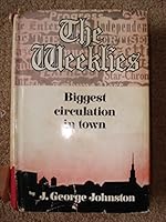 The weeklies; biggest circulation in town, B0006CC3XO Book Cover