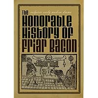 The Honorable History of Friar Bacon