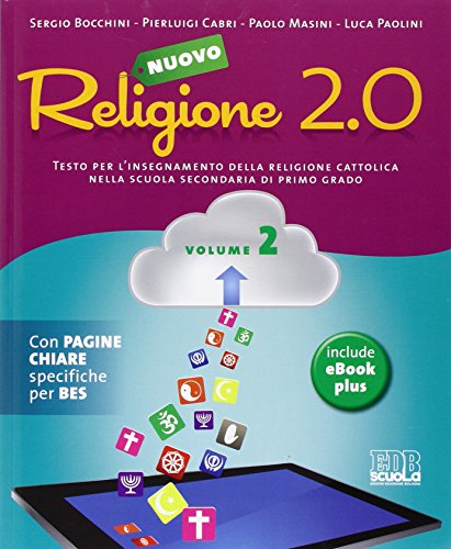 Nuovo Religione 2.0. Testo per l'insegnamento della religione cattolica. Per la Scuola media (Vol. 2)