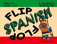 Flip Flop Spanish: Ages 3-5: Level 2 0980177200 Book Cover