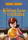 The Bowling Lane Without Any Strikes (Field Trip Mysteries)