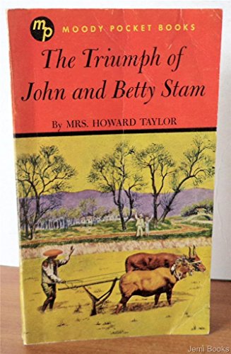 The Triumph of John & Betty Stam 0853630550 Book Cover
