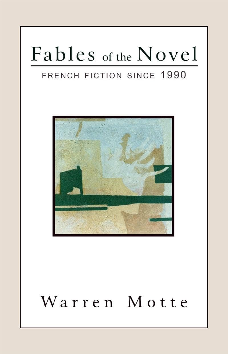 Fables of the Novel: French Fiction Since 1990