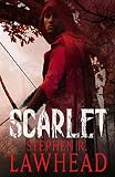 Scarlet: Number 2 in series (King Raven Trilogy) - Stephen Lawhead 