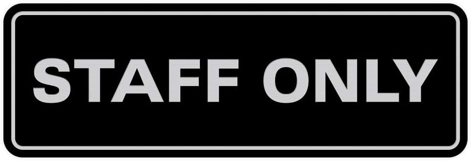 Standard Staff Only Wall or Door Sign | Easy Installation | Office Workplace Signs | Enhanced Security ‌ - Black/Silver - Small (1 Pack)