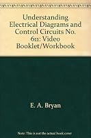 Understanding Electrical Diagrams and Control Circuits No. 611: Video Booklet/Workbook 0944107133 Book Cover