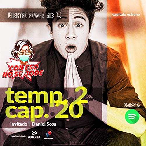 Couverture de EP 20 - "Electro Power Mix DJ con Daniel Sosa"