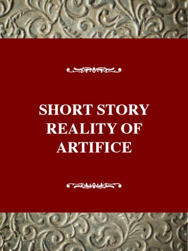The Short Story: The Reality of Artifice: 4 (Twayne's studies in literary themes & genres)