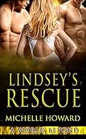 Lindsey's Rescue 1518691609 Book Cover