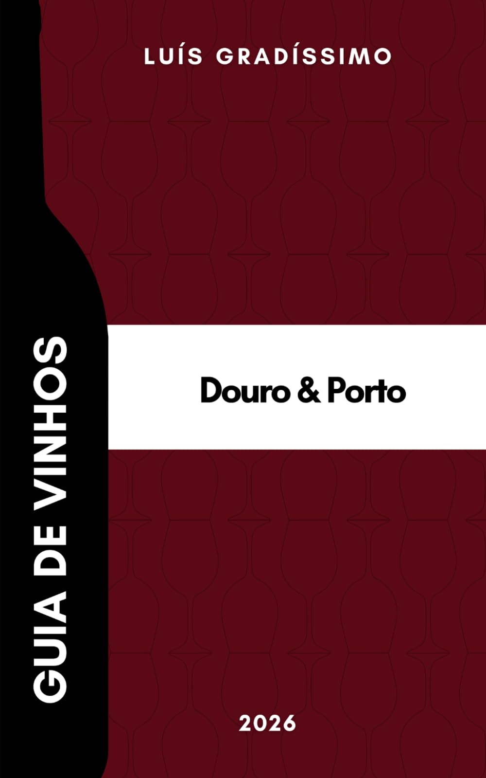 Guia de Vinhos: Douro & Porto 2026 (Luis Gradíssimo - Guias de Vinhos de Portugal)