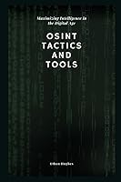 Vista 1 de OSINT Tactics and Tools Maximizing Intelligence in the Digital Age