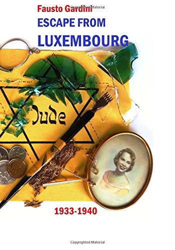 Escape from Luxembourg, 1933-1940: Luxembourg, a Fleeting Sanctuary