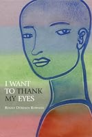 I Want To Thank My Eyes 1893670821 Book Cover