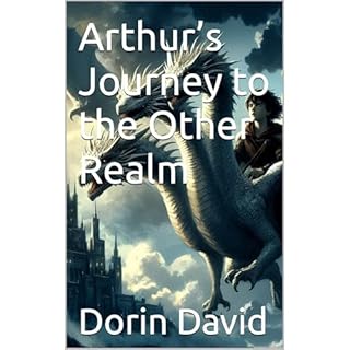 Arthur&rsquo;s Journey to the Other Realm Audiobook By Dorin David cover art