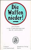  Die Waffen nieder! Schriftsteller in den Friedensbewegungen des 20. Jahrhunderts