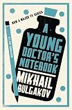A Young Doctor's Notebook: Newly Translated and Annotated - Mikhail Bulgakov Übersetzer: Hugh Aplin 